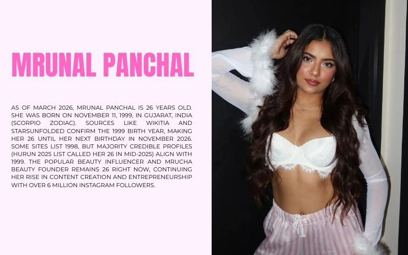 Mrunal Panchal Age 2026: Beauty Influencer Turned Entrepreneur Mrunal Panchal Age